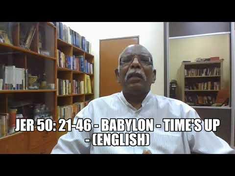 Jer 50:  21 - 46 -  Babylon - time's up (English)