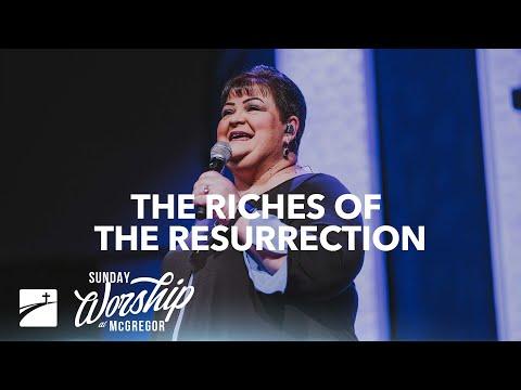 "The Riches Of The Resurrection" (John 17:6-19) | Worship Service | August 14, 2022