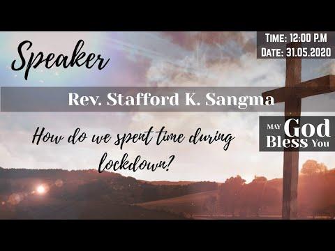 How Do We Spent Time During Lockdown? (Romans 13:11-14): Rev. Stafford K. Sangma