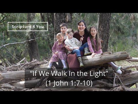 If We Walk In the Light - 1 John 1:7-10 - Scripture Song