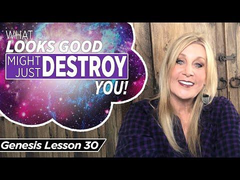 Genesis 13:8-17  What LOOKS Good Might Just Destroy You - Genesis 30