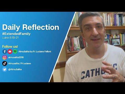 Daily Reflection | Luke 8:19-21 | #ExtendedFamily | September 20, 2022