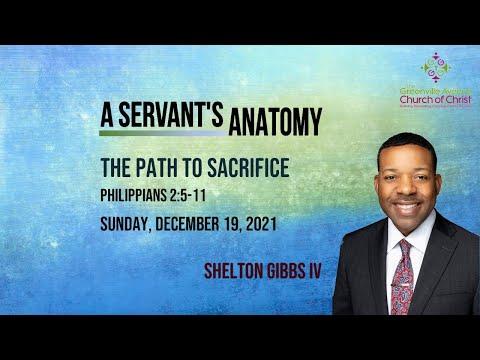 A Servants Anatomy - The Path to Sacrifice (Philippians 2:5-11)