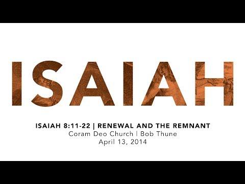 Isaiah 8:11-22 | Renewal and the Remnant