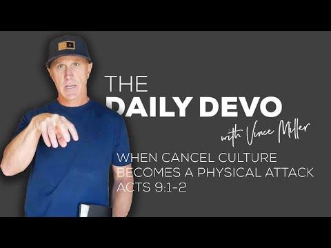 When Cancel Culture Becomes A Physical Attack | Devotional | Acts 9:1-2