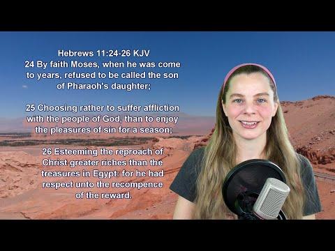 Hebrews 11:24-26 KJV - Faith, Blessings - Scripture Songs