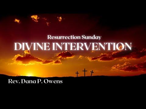 Resurrection Sunday 2021 "Divine Intervention" Matt 28:1-6 (MSG) | Rev. Dana P. Owens