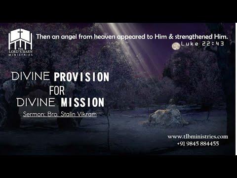 Divine Provision For Divine Mission | Bro. Stalin Vikram | Luke 22:43