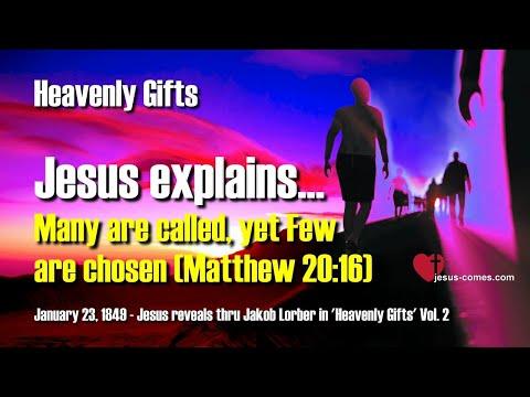 Many are called, yet Few are chosen... Jesus explains Matthew 20:16 ❤️ Heavenly Gifts Jakob Lorber