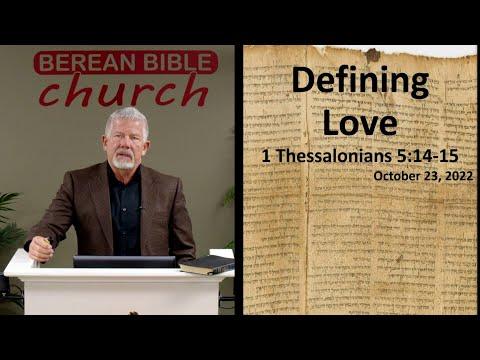 Defining Love (1 Thessalonians 5:14-15)