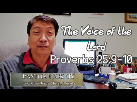 Proverbs 25:9-10 - The Voice of the Lord - September 28, 2020 by Pastor Teck Uy