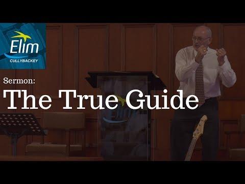 The True Guide (Psalm 119:103-105) - Pastor Denver Michael - Cullybackey Elim Church