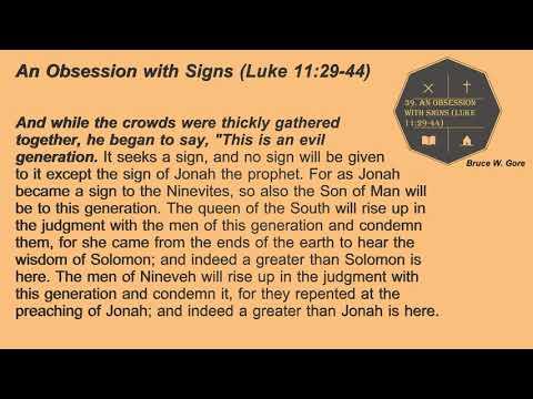39. An Obsession with Signs (Luke 11:29-44)