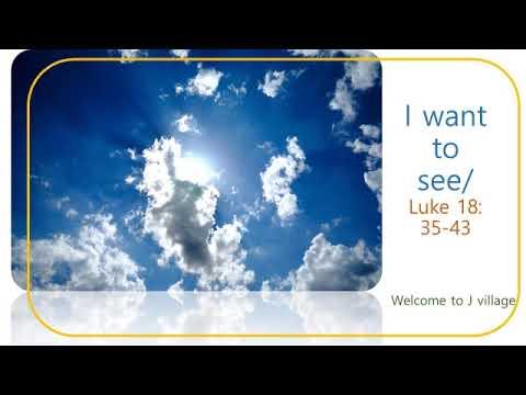 155- Lord, I want to see/ Luke 18:40-42