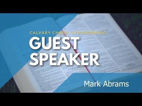 Guest Speaker: Mark Abrams || Jeremiah 38:1-13 || Calvary Chapel Stroudsburg