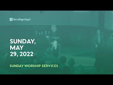 Worship Service:  Matthew  8:28-34  (The Village Chapel - 5/29/2022)