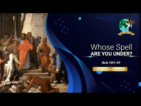 Whose Spell are You Under? | Acts 19:1-41 |  Pastor Lucky Seneviratne