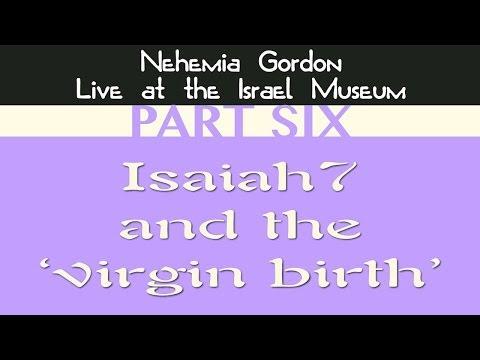Nehemia Gordon - Isaiah 7:14, Jesus/Yeshua and the &#39;Virgin Birth&#39;