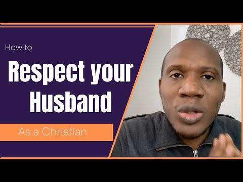 How to Respect Your Husband Even When You Feel He Does Not Deserve It! (Eph 5: 33)