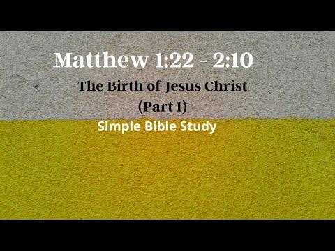 Matthew 1:22-2:10: The Birth of Jesus Christ (Part 1)| Simple Bible Study