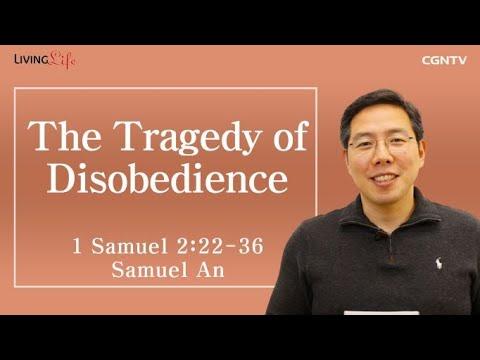 The Tragedy of Disobedience (1 Samuel 2:22-36) - Living Life 01/26/2023 Daily Devotional Bible Study