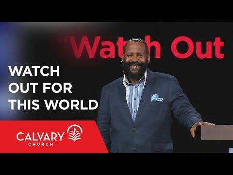 Watch Out for This World - Romans 12:1-2 - Tony Clark