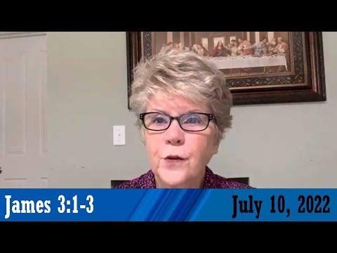 Daily Devotionals for July 10, 2022 - James 3:1-3 by Bonnie Jones
