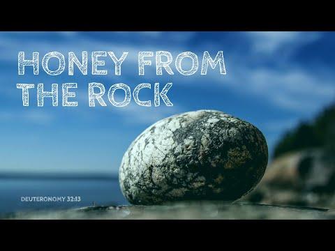 Honey From The Rock: Deuteronomy 32:13