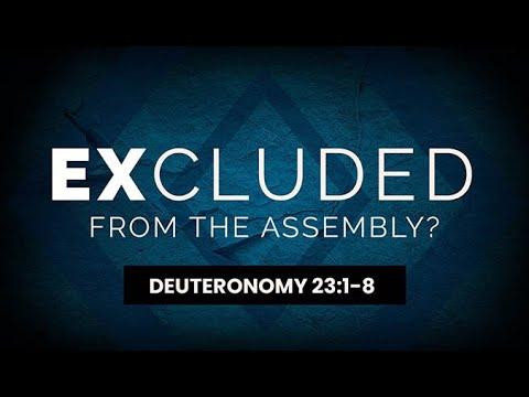Excluded From the Assembly? (Deuteronomy 23:1-8) - 119 Ministries