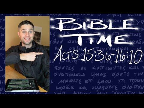 Bible Time // Acts 15:36 - 16:10