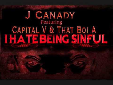 Psalm 97:10 - "Hate being Sinful" J Canady Feat. Capital V & That Boi A