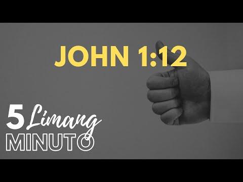 LIMANG MINUTO: JOHN 1:12