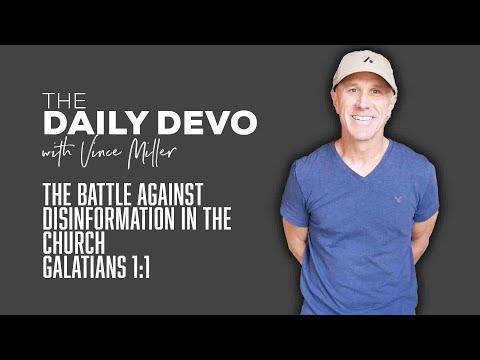 The Battle Against Disinformation In The Church | Devotional | Galatians 1:1