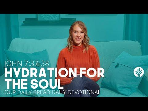 Hydration for the Soul | John 7:37–38 | Our Daily Bread Video Devotional