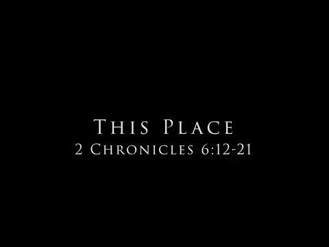 This Place: 2 Chronicles 6:12-21