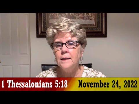 Daily Devotionals for November 24, 2022 - 1 Thessalonians 5:18 by Bonnie Jones