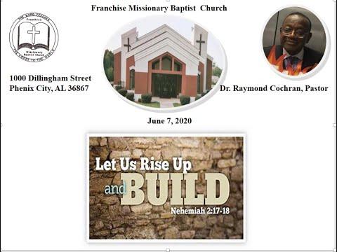 FMBC WORSHIP: "Let Us Build the Broken Down Walls" Nehemiah 2:17| 06-07-2020