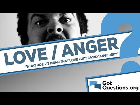 What does it mean that love is not easily angered (1 Corinthians 13:5)?