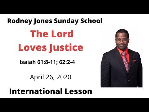 The Lord Loves Justice, Isaiah 61:8-11; 62:2-4, April 26, 2020, Sunday school lesson (International)