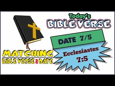 Matching Bible Verse-Date | Date 7/5 | Ecclesiastes 7:5 | Bible Verse Today