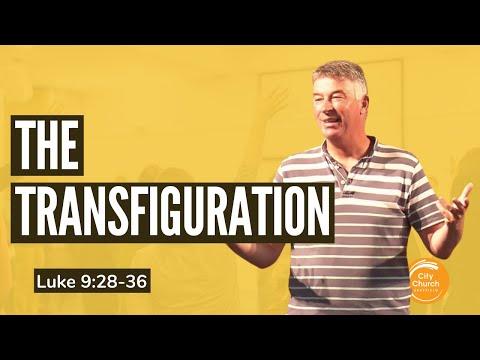 The Transfiguration - A Sermon on Luke 9:28-36