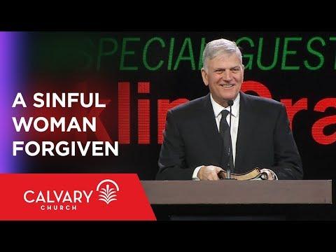 A Sinful Woman Forgiven - Luke 7:36-50 - Franklin Graham