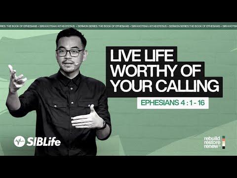 Live Life Worthy Of Your Calling (Ephesians 4:1-16) | Pr Wagner Daniel | SIBLife Church
