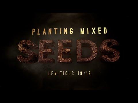 Planting Mixed Seeds (Leviticus 19:19) - 119 Ministries