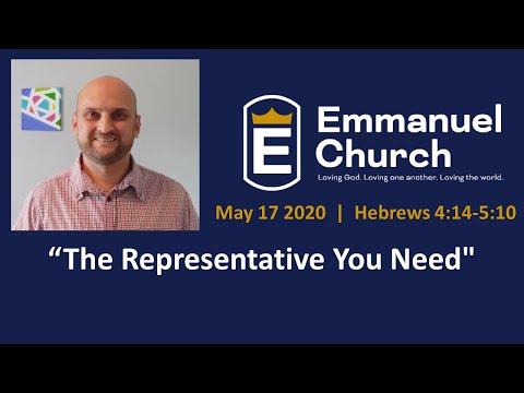 "The Representative You Need" - Hebrews 4:14-5:10  ||  17 May 2020