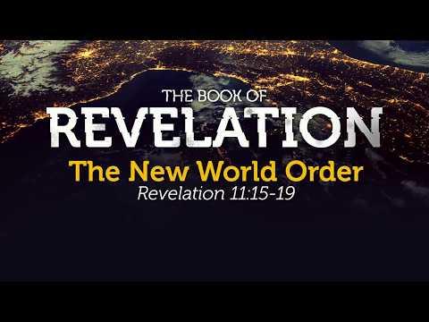 The New World Order | Revelation 11:15-19 | Pastor Carl Broggi