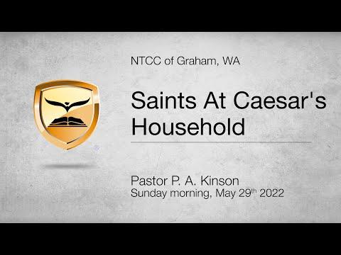Saints At Caesar's Household — Philippians 4:21-23 — Pastor P. A. Kinson