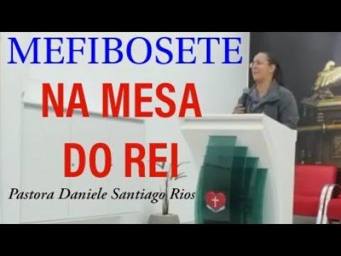 Pregação sobre Mefibosete  ( 2 Samuel 9:1) Pastora Daniele Santiago Rios