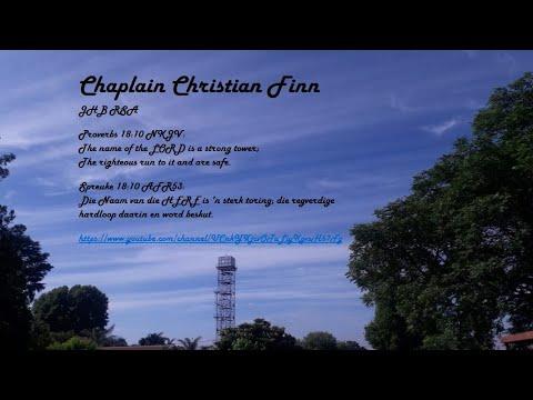 Chaplain Christian Finn JHB RSA Daily Encouragement in English & Afrikaans Proverbs 4: 10-13 TLB
