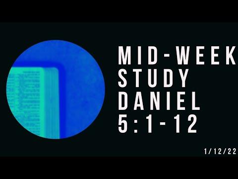 Mid-week Study: Daniel 5:1-12